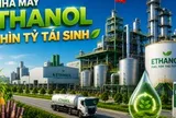Hồi sinh loạt nhà máy ethanol nghìn tỷ, có dự án từng 'đắp chiếu' hơn 10 năm: Kỳ vọng đáp ứng 50% nhu cầu xăng E10