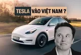 Tesla đăng ký công ty ở Việt Nam, người Việt sắp được mua xe của Elon Musk chính hãng?
