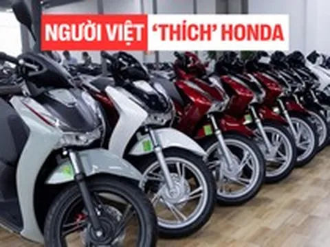 Người Việt 'chăm' mua xe máy Honda, doanh số tăng trưởng vượt Thái Lan lẫn Indonesia